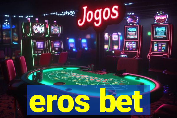 eros bet