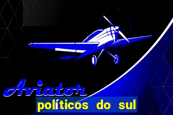 políticos do sul da bahia