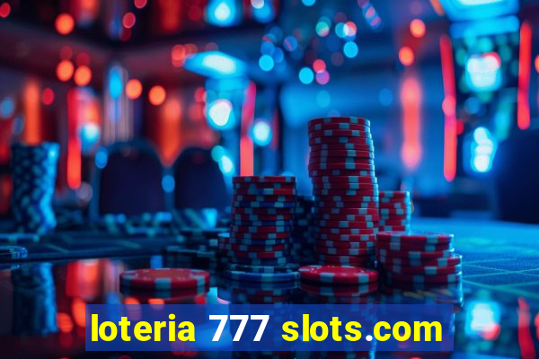 loteria 777 slots.com