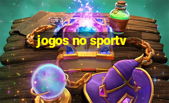 jogos no sportv