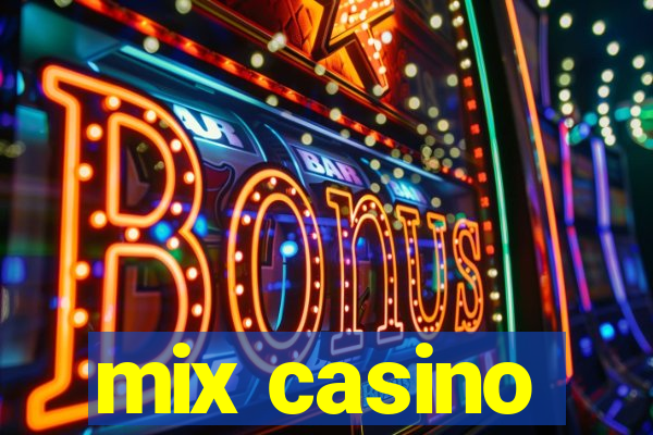 mix casino