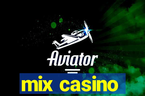 mix casino