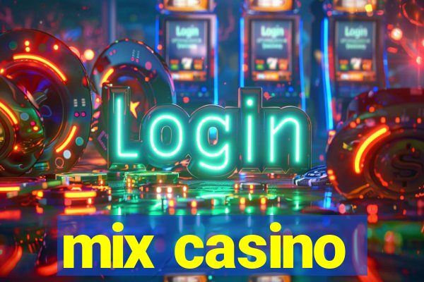 mix casino