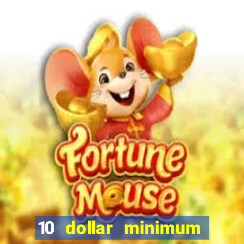 10 dollar minimum deposit casino usa