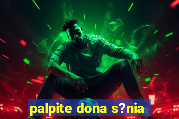 palpite dona s?nia