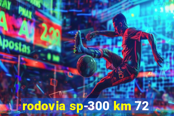 rodovia sp-300 km 72