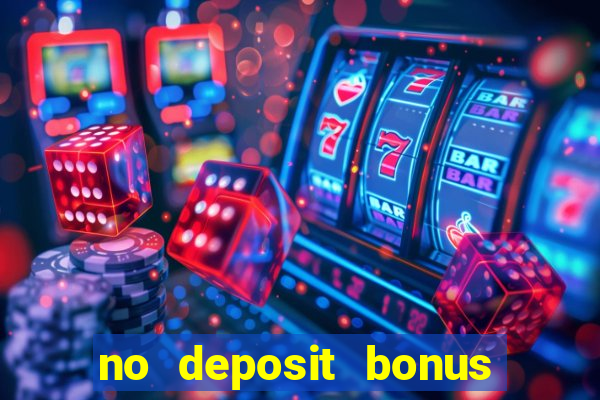 no deposit bonus casino 2024