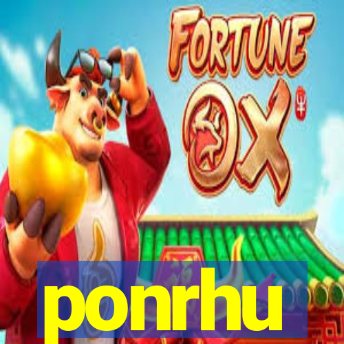 ponrhu