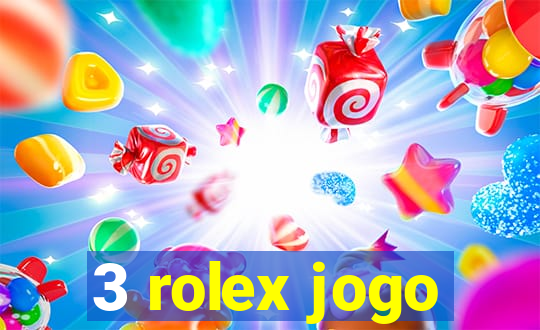 3 rolex jogo