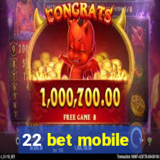 22 bet mobile