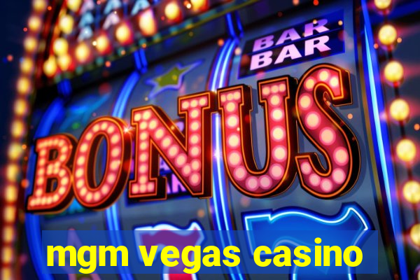 mgm vegas casino