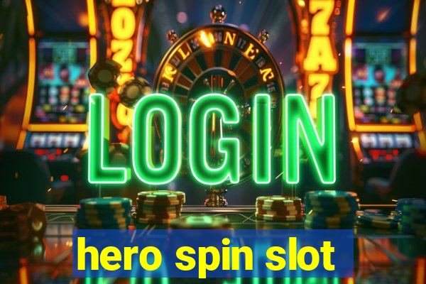 hero spin slot