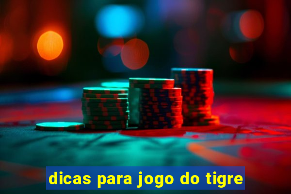 dicas para jogo do tigre