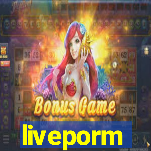 liveporm