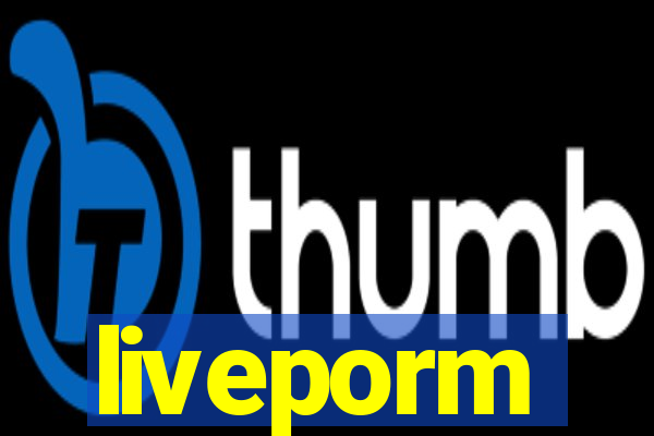 liveporm