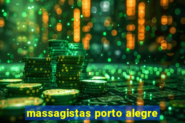 massagistas porto alegre