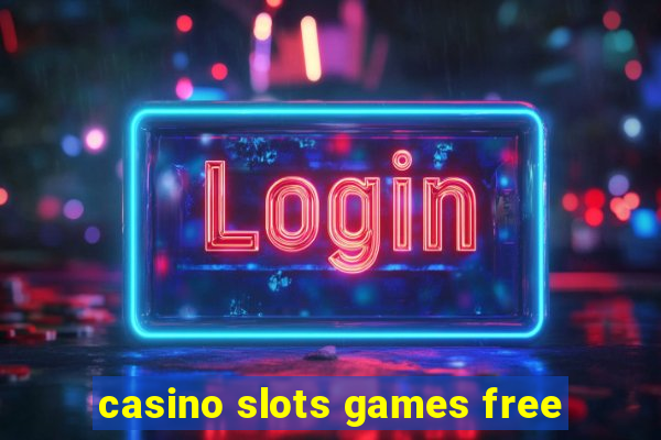 casino slots games free