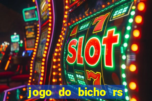 jogo do bicho rs resultado certo de hoje 14h 18h rj hoje