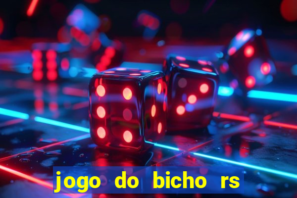 jogo do bicho rs resultado certo de hoje 14h 18h rj hoje