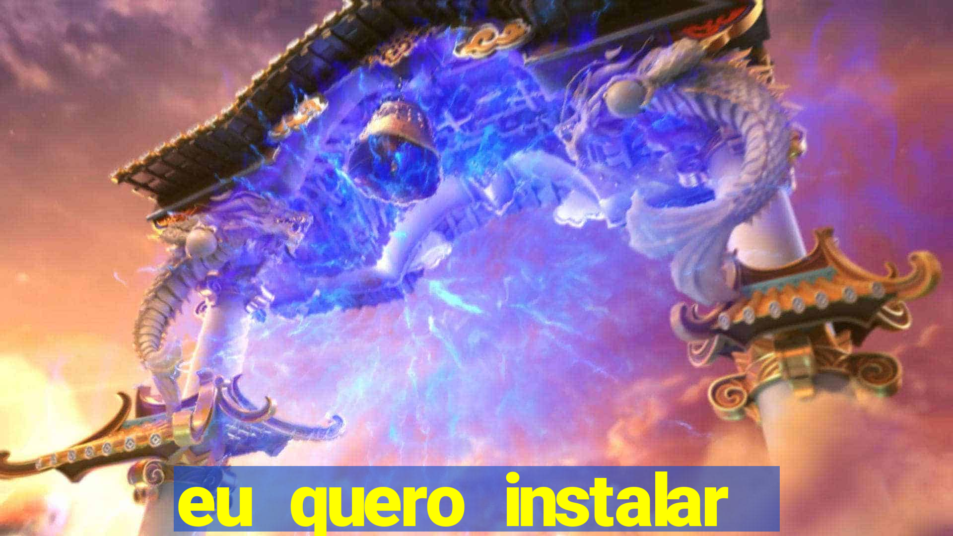 eu quero instalar o jogo do tigrinho