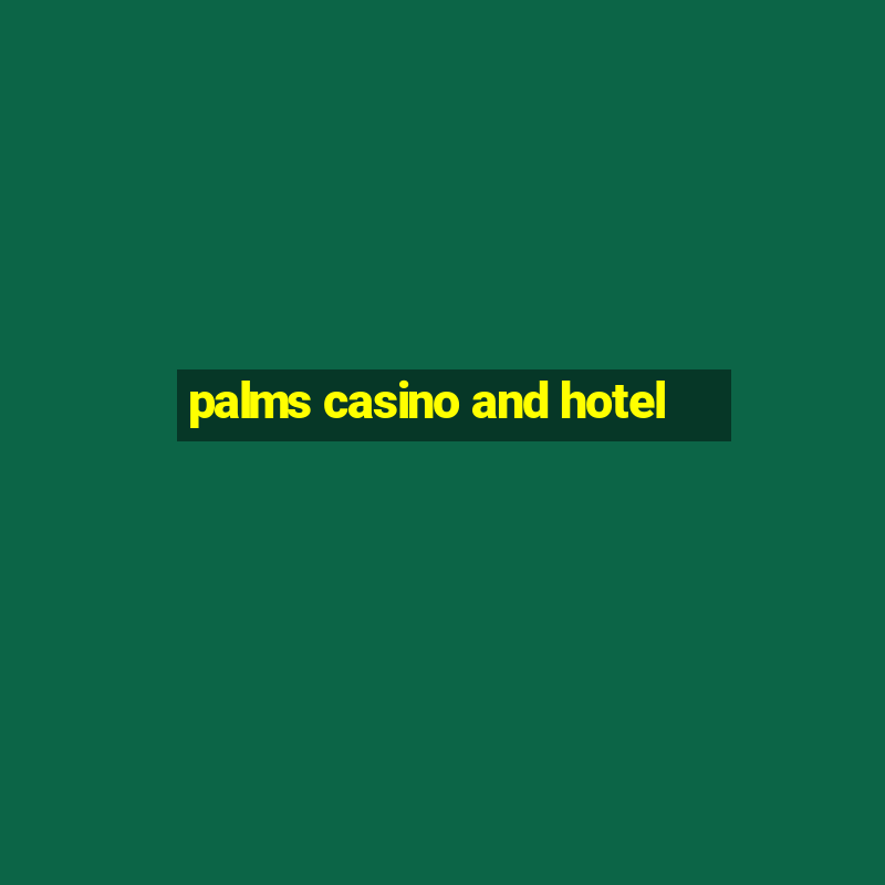 palms casino and hotel