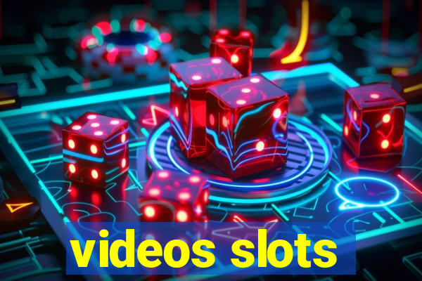 videos slots