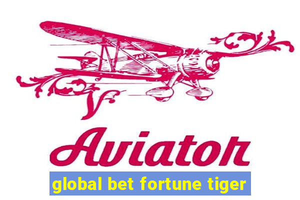 global bet fortune tiger