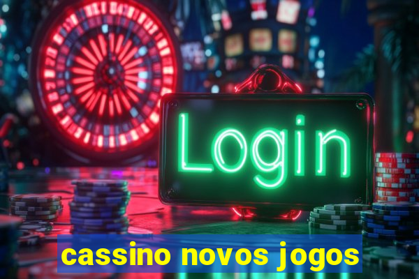 cassino novos jogos