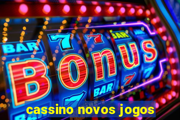 cassino novos jogos