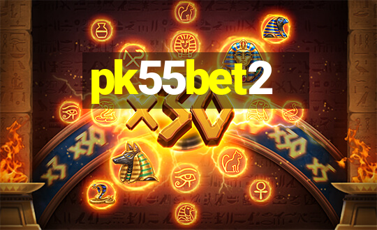 pk55bet2