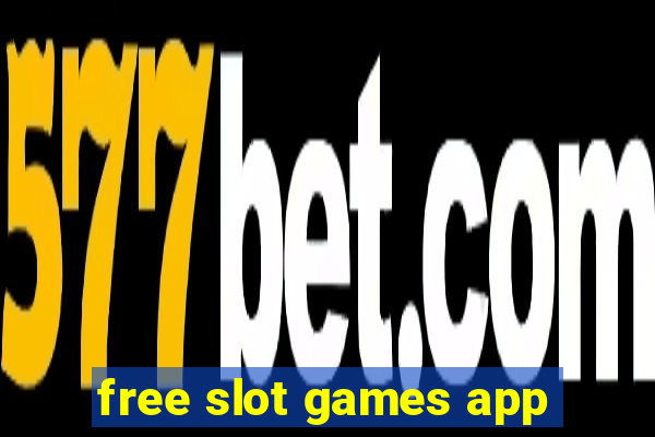 free slot games app