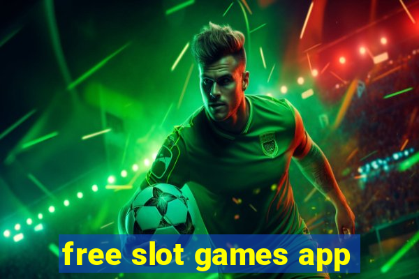 free slot games app