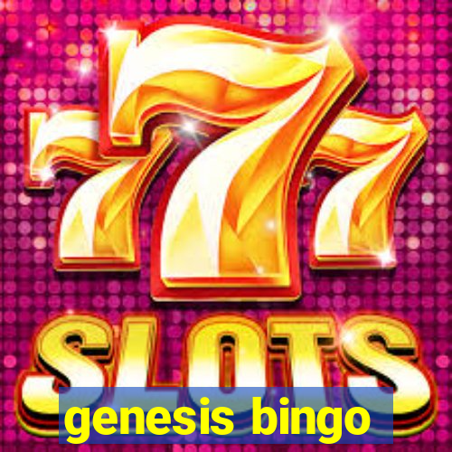 genesis bingo