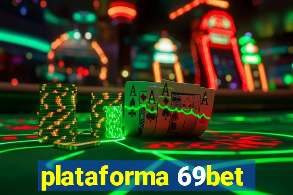 plataforma 69bet