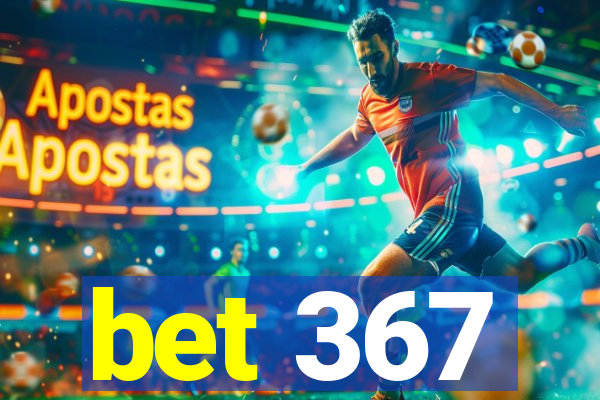 bet 367