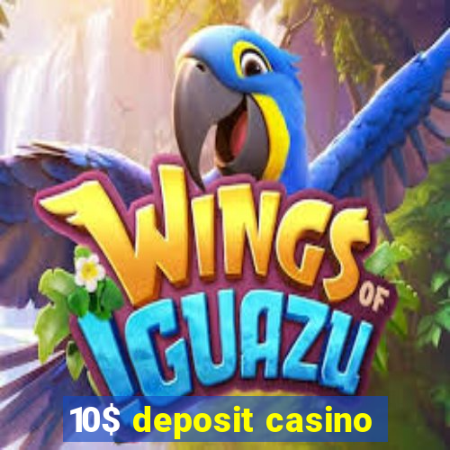 10$ deposit casino