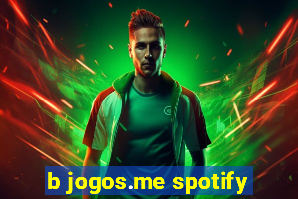 b jogos.me spotify