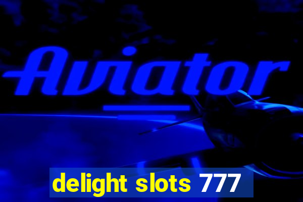 delight slots 777