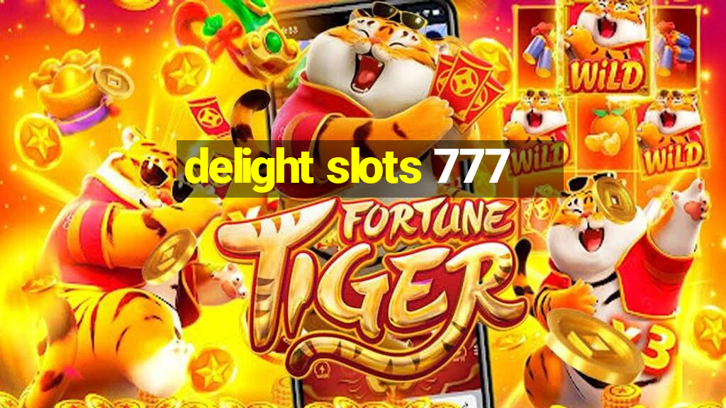 delight slots 777