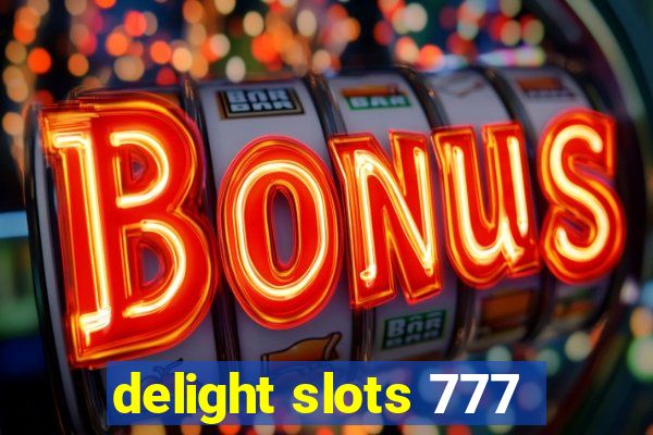 delight slots 777