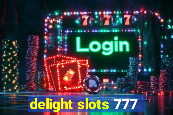 delight slots 777