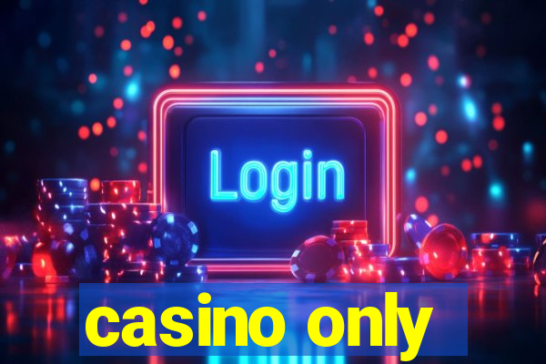 casino only