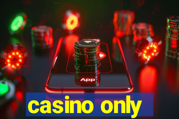 casino only