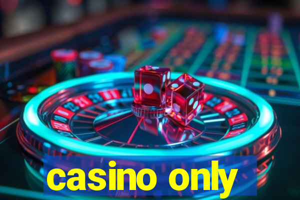 casino only