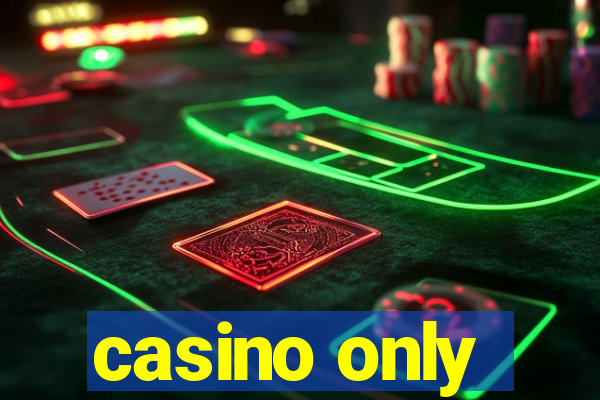 casino only