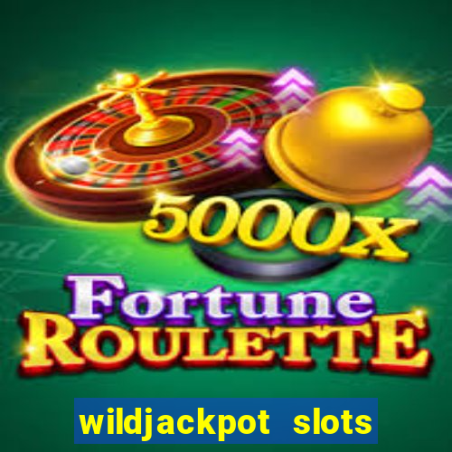 wildjackpot  slots