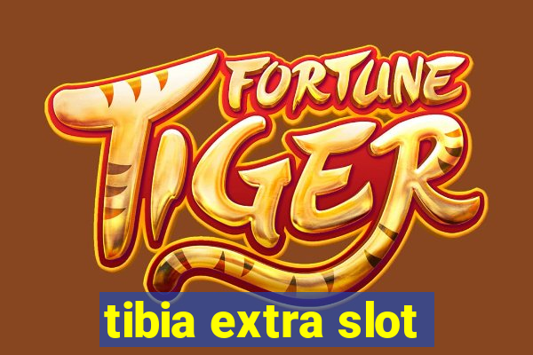 tibia extra slot