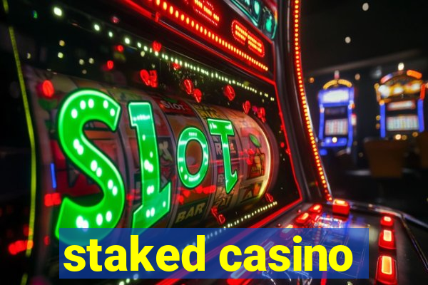 staked casino