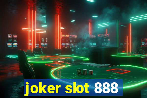 joker slot 888