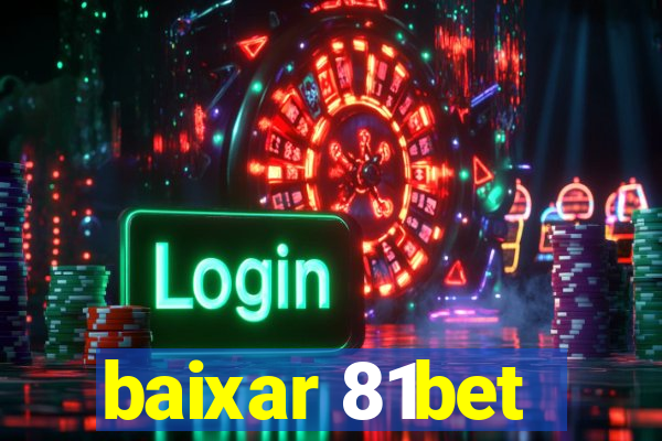 baixar 81bet